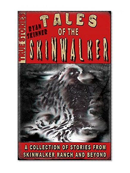 Skinwalker Ranch: Tales Of The Skinwalker