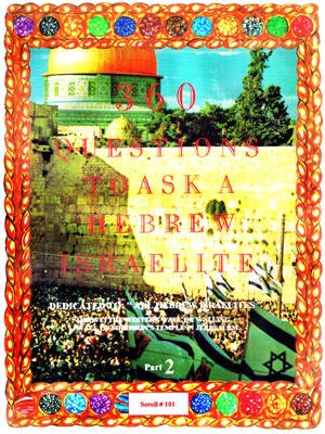 360 Questions to Ask a Hebrew Israelite Part 2