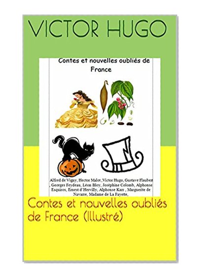 Contes et nouvelles oubliÃ©s de France (IllustrÃ©) (French Edition)
