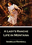 A Lady's Ranche Life in Montana (1887)