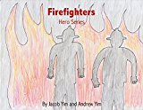 Firefighters (Hero Series Book 1)