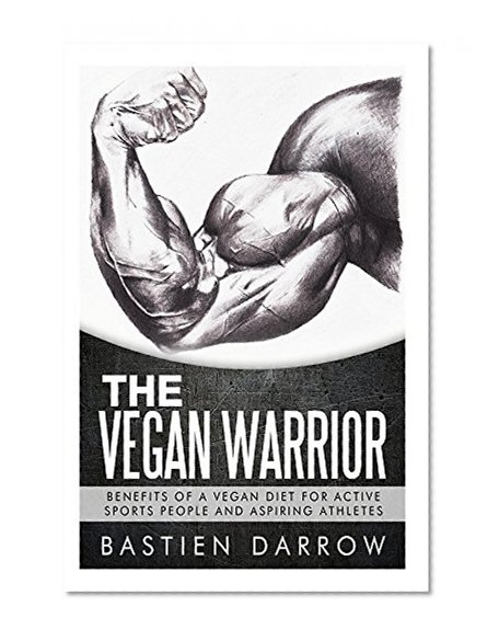 THE VEGAN WARRIOR: BENEFITS OF A VEGAN DIET FOR ACTIVE SPORTS PEOPLE AND ASPIRING ATHLETES