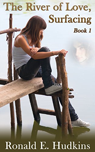 The River of Love - Book One, Surfacing