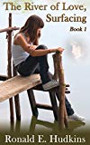 The River of Love - Book One, Surfacing