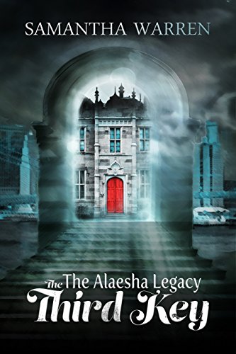 The Third Key: A YA Urban Fantasy (The Alaesha Legacy Book 1)