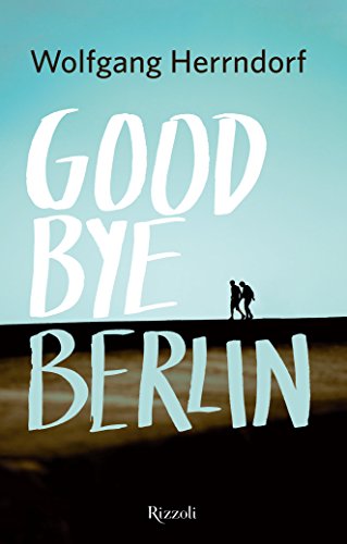 Goodbye Berlin (Italian Edition)