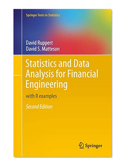 Statistics and Data Analysis for Financial Engineering: with R examples (Springer Texts in Statistics)