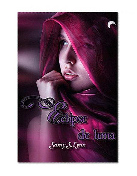 Eclipse de luna: Saga Luna (Spanish Edition)