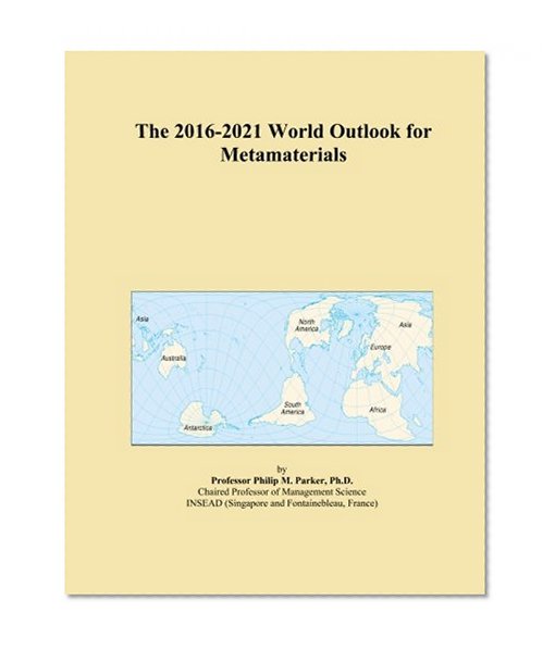 The 2016-2021 World Outlook for Metamaterials