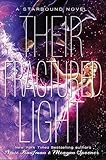 Their Fractured Light (The Starbound Trilogy, 3)