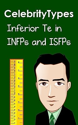 Inferior Te in INFPs and ISFPs