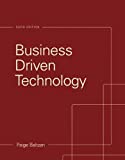 Business Driven Technology, 6E, With Access Code For Connect Plus