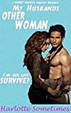 My Husband's Other Woman: A Kinky Hotwife Fantasy Romance (Can Our Love Survive Book 1)