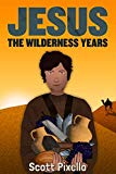 Jesus: The Wilderness Years