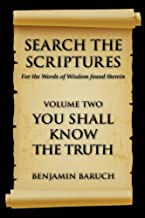 Search The Scriptures: You Shall Know The Truth