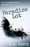 Paradise Lot: GoneGodWorld - Episode One (Urban Fantasy Series #1)