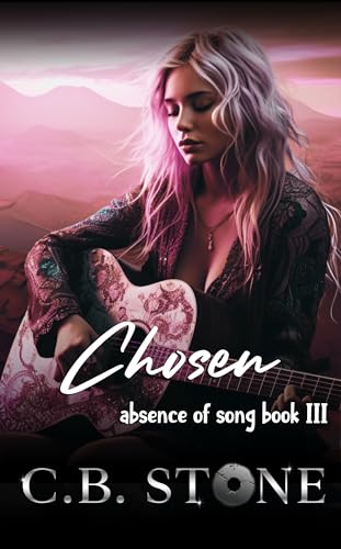 Chosen: Dystopian Romance (Absence of Song Book 3)