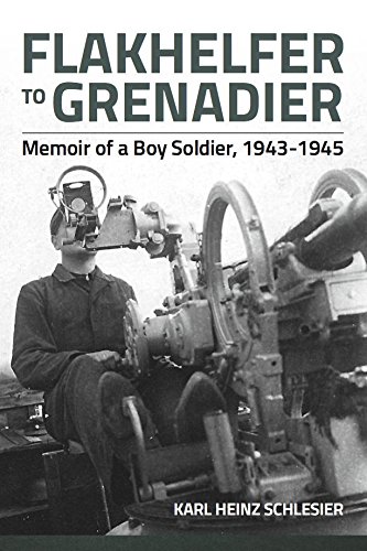 Book Cover Flakhelfer to Grenadier: Memoir of a Boy Soldier, 1943-1945