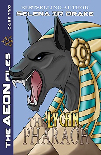 Book Cover The Lycan Pharaoh (The AEON Files Book 2)