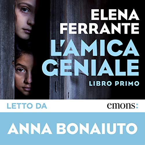 L'amica geniale: volume primo