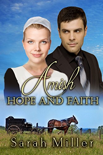 Amish Hope and Faith: Amish Romance (Amish & the Englischer Romance Series Book 2)