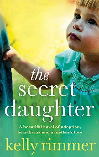 Book Cover The Secret Daughter: A beautiful novel of adoption, heartbreak and a mother's love
