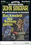 John Sinclair 41: Das Amulett des Sonnengottes (German Edition)