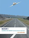 Cleared For Takeoff: Aviation English Made Easy - Book 1