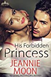 His Forbidden Princess (Royal Holiday Book 4)