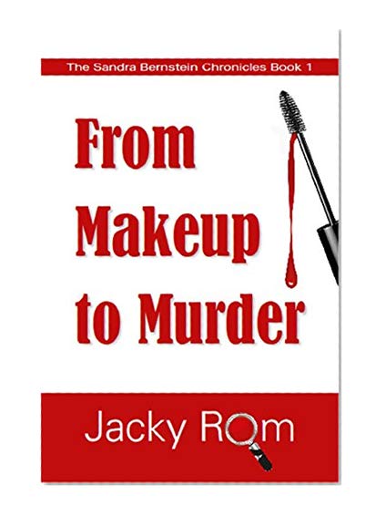 Book Cover From Makeup to murder: The Sandra Bernstein Chronicles