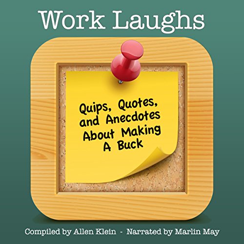 Book Cover WorkLaughs: A Jollytologist Book: Quips, Quotes, and Anecdotes about Making a Buck