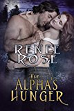 The Alpha's Hunger: A Billionaire Shifter Romance (Alpha Doms Book 1)