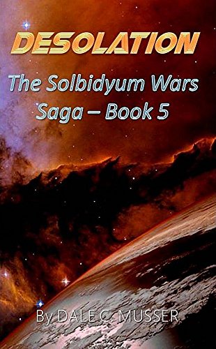 DESOLATION (SOLBIDYUM WARS SAGA Book 5)