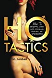 (Ho Tactics (Uncut Edition): How To Mindf**k A Man Into Spending, Spoiling, and Sponsoring) [By: Lambert, G.L.] [Aug, 2014]