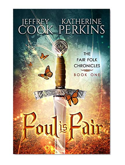 Foul is Fair (Fair Folk Chronicles Book 1)