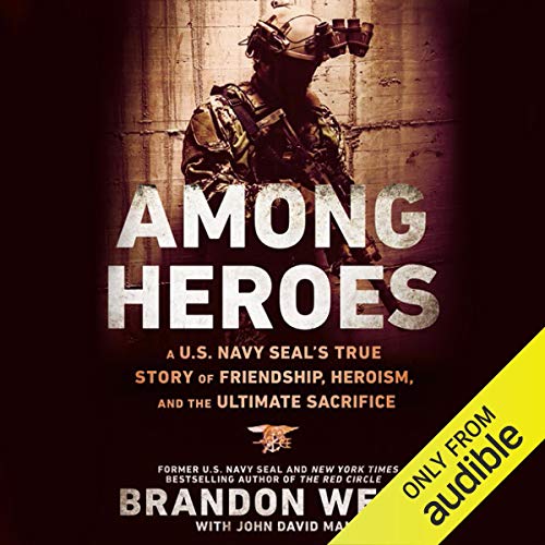 Book Cover Among Heroes: A U.S. Navy SEAL's True Story of Friendship, Heroism, and the Ultimate Sacrifice