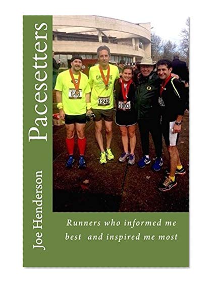 Pacesetters: Runners who informed me best  and inspired me most
