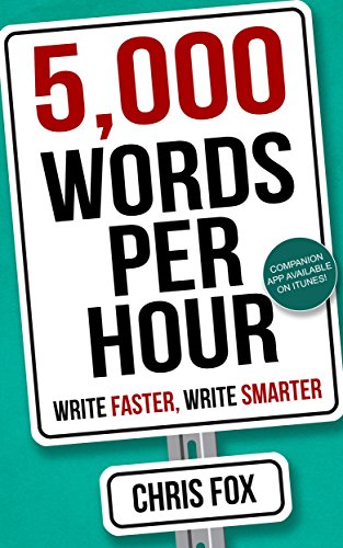 Book Cover 5,000 Words Per Hour: Write Faster, Write Smarter