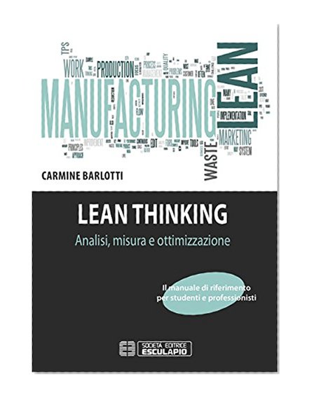 Lean Thinking. Analisi Misura Ottimizzazione (Italian Edition)
