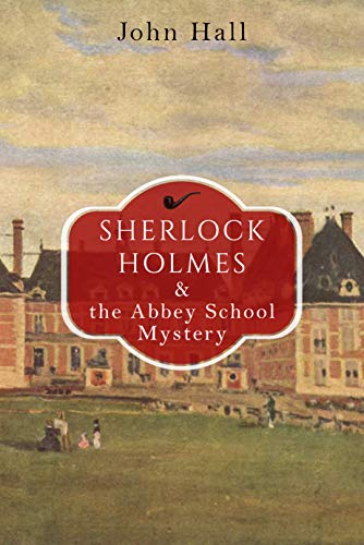 Book Cover Sherlock Holmes and the Abbey School Mystery (A Sherlock Mystery Book 5)