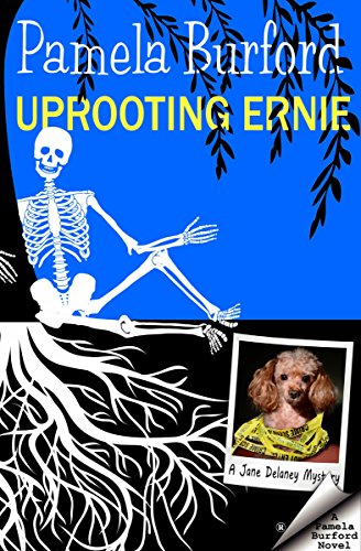 Uprooting Ernie (Jane Delaney Mysteries Book 2)