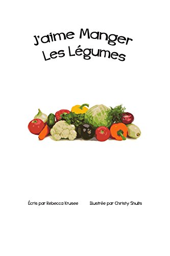 Book Cover J'aime Manger Les Legumes (I Like t. 2) (French Edition)