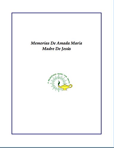 MEMORIAS DE LA AMADA MARÃA, MADRE DE JESUS (Spanish Edition)