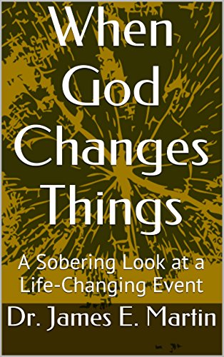 Book Cover When God Changes Things: A Sobering Look at a Life-Changing Event