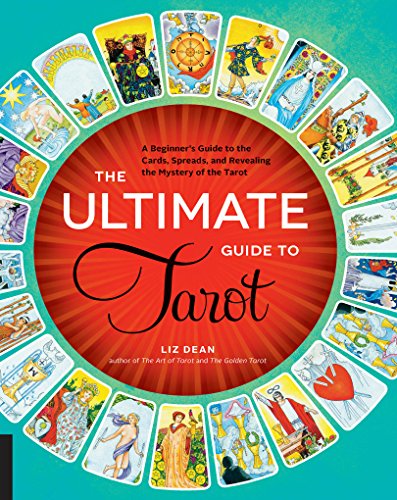 Book Cover The Ultimate Guide to Tarot:A Beginner's Guide to the Cards, Spreads, and Revealing the Mystery of the Tarot (The Ultimate Guide to...)