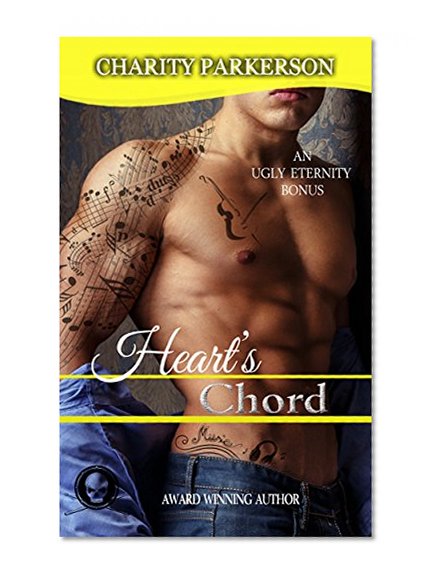 Heart's Chord (Ugly Eternity Book 5)