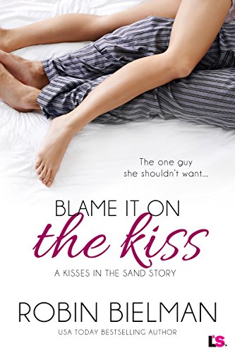 Blame it on the Kiss (Kisses in the Sand Book 2)