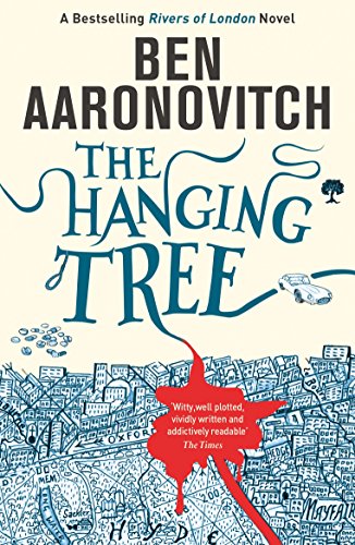 The Hanging Tree: The Sixth Rivers of London novel (PC Peter Grant Book 6) (English Edition)