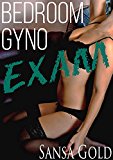 Bedroom Gyno Exam (Medical, Forbidden, Menage)