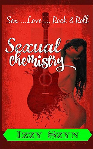 Book Cover Sexual Chemistry: Sex,Love, Rock and Roll